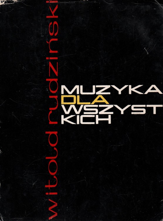 Muzyka dla wszystkich. WITOLD RUDZIŃSKI