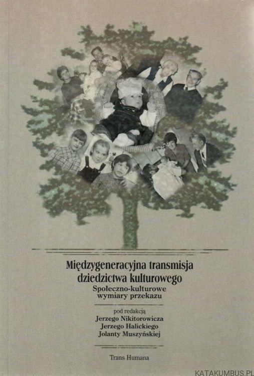 Międzygeneracyjna transmisja dziedzictwa kulturowego. PRACA ZBIOROWA