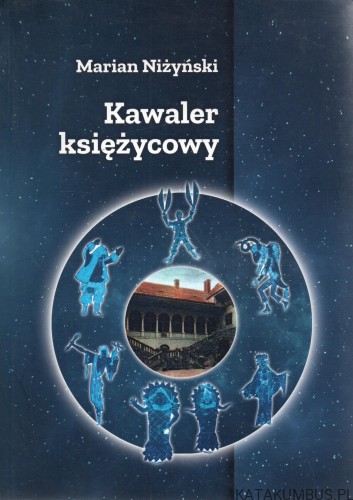 Kawaler księżycowy. MARIAN NIŻYŃSKI