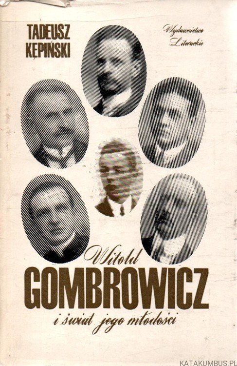 Witold Gombrowicz i świat jego młodości. TADEUSZ KĘPIŃSKI