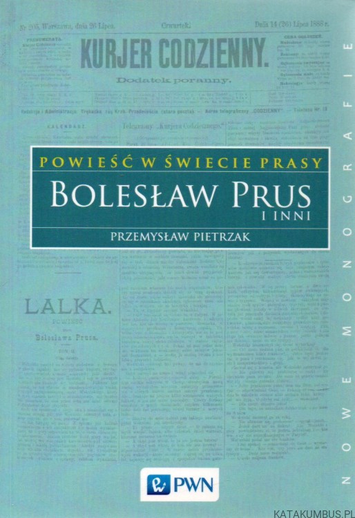Powieść w świecie prasy. PRZEMYSŁAW PIETRZAK