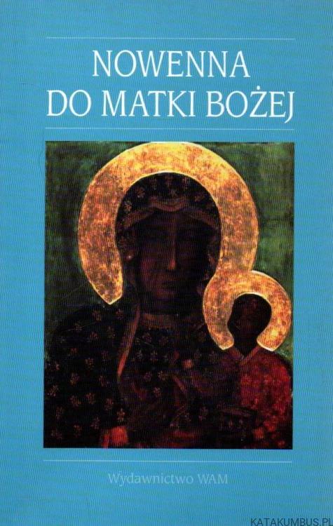 Nowenna do Matki Bożej. red. KS. JAN CENDRZAK