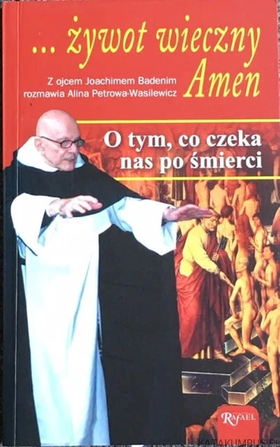 Żywot wieczny Amen. JOACHIM BADENI, ALINA PETROWA-WASILEWICZ