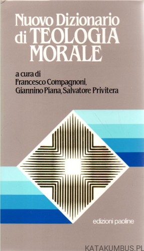 Nuovo Dizionario di teologia morale. EDIZIONI PAOLINE.