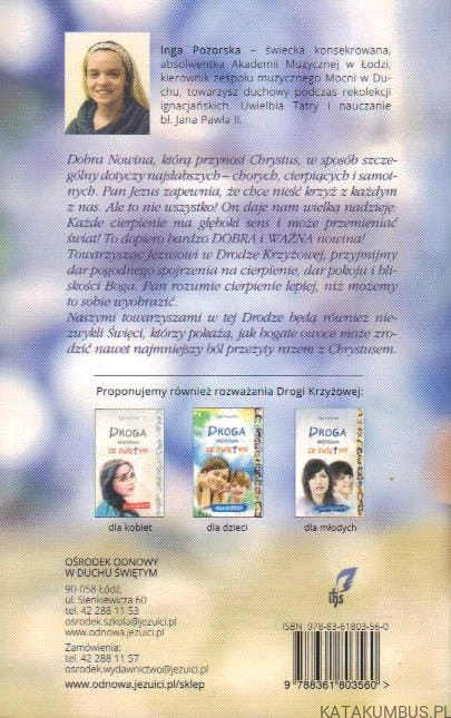 Droga krzyżowa ze świętymi. Dla chorych i cierpiących. INGA POZORSKA