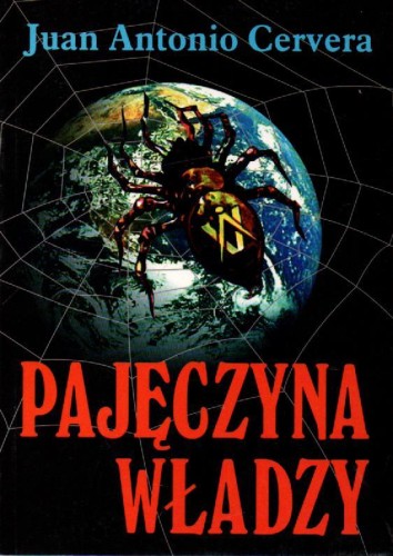 Pajęczyna władzy. JUAN ANTONIO CERVERA