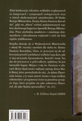 W blasku Bożego Miłosierdzia. ŚW. SIOSTRA FAUSTYNA
