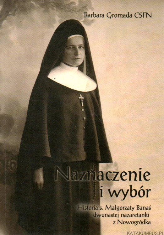 Naznaczenie i wybór. BARBARA GROMADA CSFN