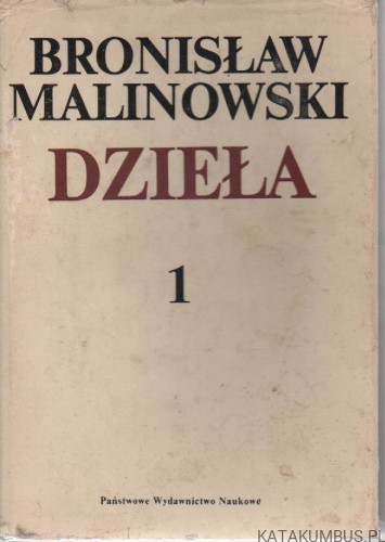 Dzieła. BRONISŁAW MALINOWSKI