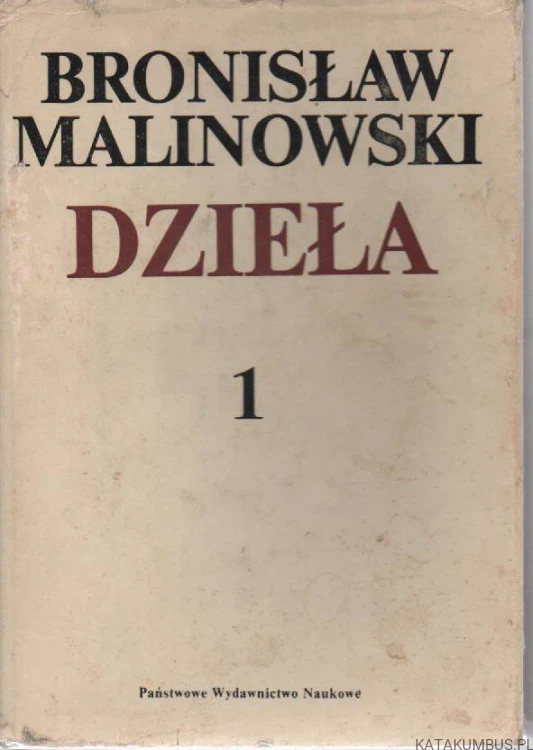 Dzieła. BRONISŁAW MALINOWSKI