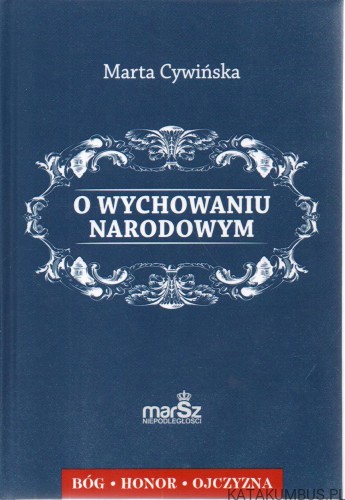 O wychowaniu narodowym. MARTA CYWIŃSKA