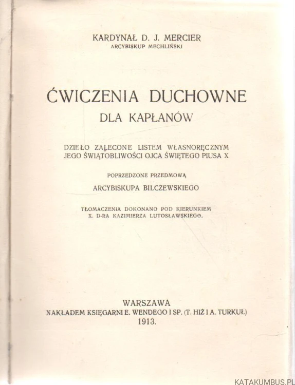Ćwiczenia duchowe dla kapłanów. KARDYNAŁ D. J. MERCIER