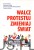 Walcz Protestuj Zmieniaj Świat. PRACA ZBIOROWA