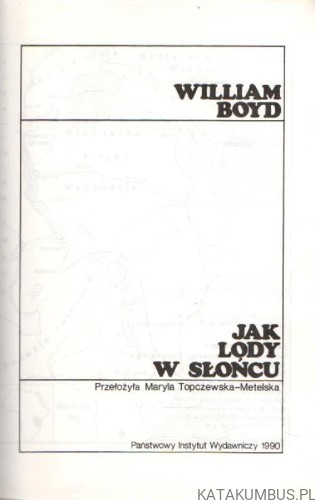 Jak lody w słońcu. WILLIAM BOYD