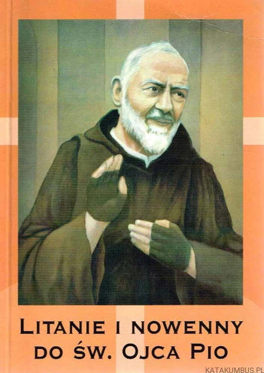 Litanie i nowenny do Św. Ojca Pio. bp HENRYK TOMASIUK