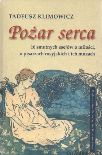 Pożar serca. TADEUSZ KLIMOWICZ.