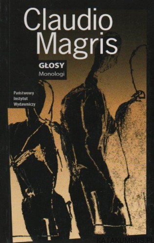 Głosy monologi. CLAUDIO MAGRIS