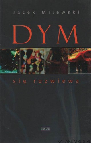 Dym się rozwiewa. JACEK MILEWSKI