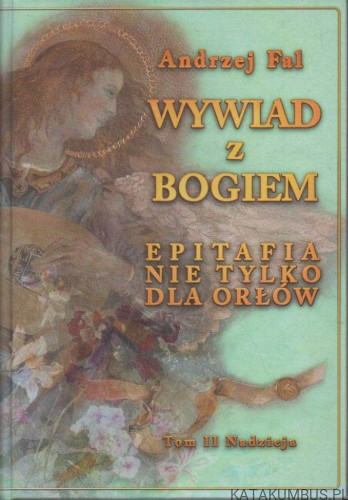Wywiad z Bogiem. ANDRZEJ FAL