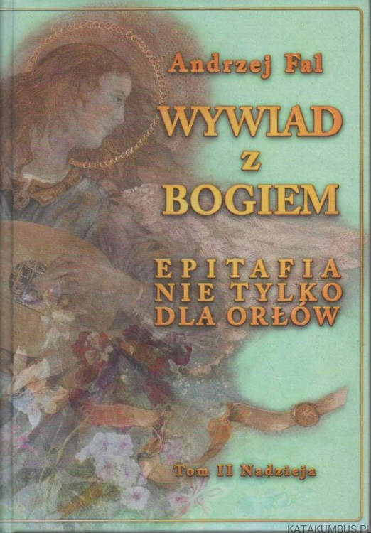 Wywiad z Bogiem. ANDRZEJ FAL