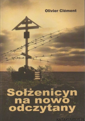Sołżenicyn na nowo odczytany. OLIVIER CLEMENT