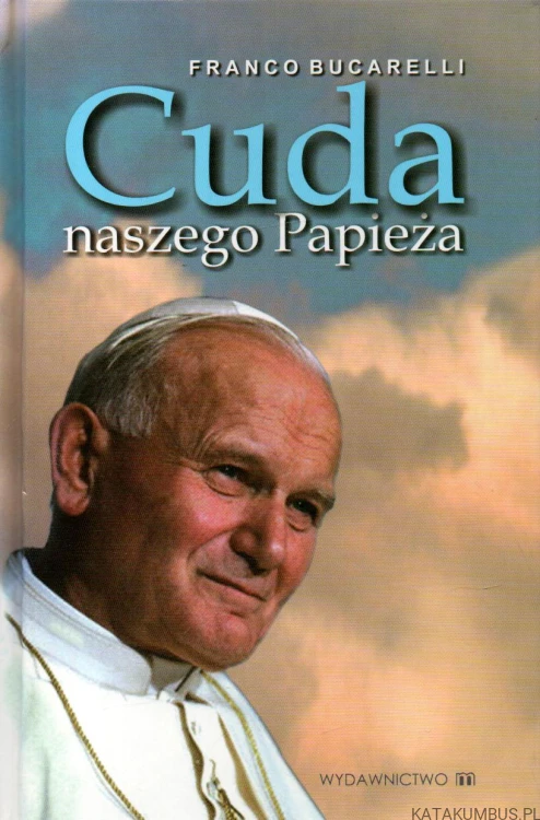 Cuda naszego Papieża. FRANCO BUCARELLI