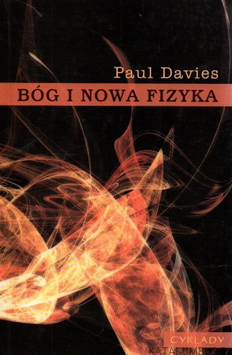 Bóg i nowa fizyka. PAUL DAVIES.