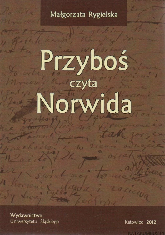 Przyboś czyta Norwida. MAŁGORZATA RYGIELSKA