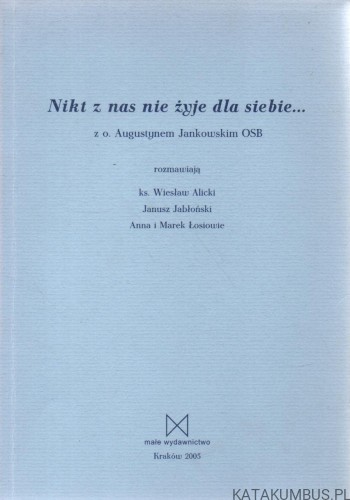 Nikt z nas nie żyje dla siebie...PRACA ZBIOROWA
