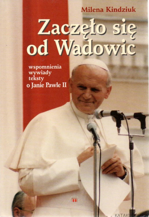 Zaczęło się od Wadowic. MILENA KINDZIUK