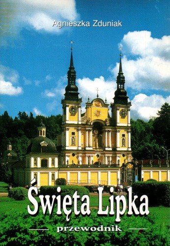 Święta Lipka. Przewodnik. AGNIESZKA ZDUNIAK