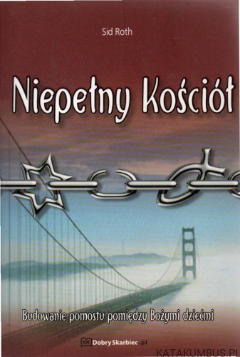 Niepełny kościół. SID ROTH.