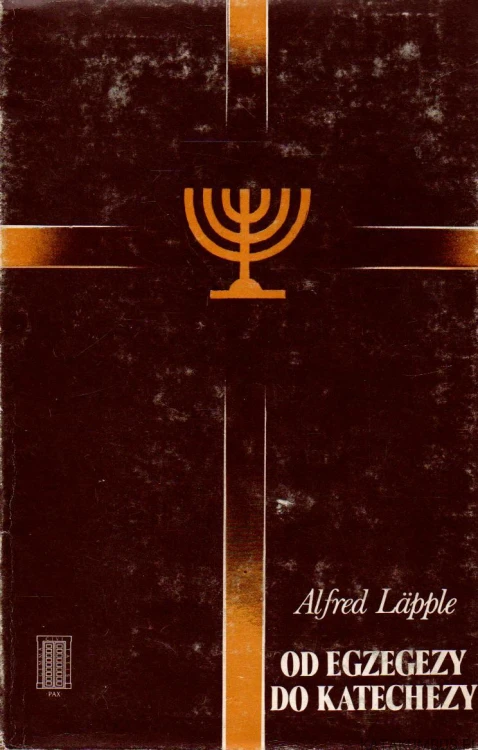 Od egzegezy do katechezy. tomy 1 i 2. ALFRED LAPPLE