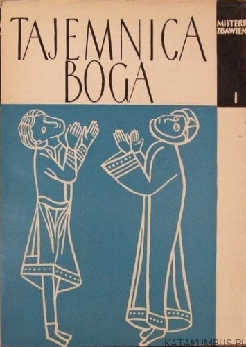Tajemnica Boga. Tom I. Bp BOGDAN BEJZE
