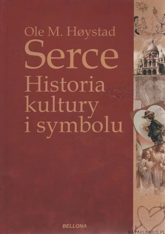 Serce. Historia kultury i symbolu. OLE M. HOYSTAD