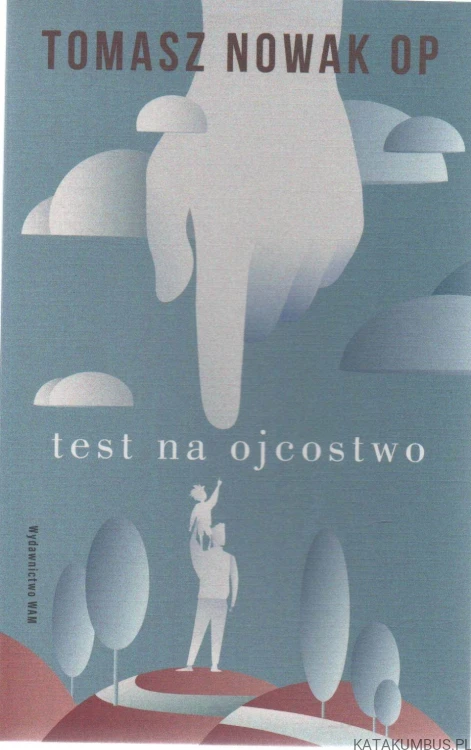 Test na ojcostwo. TOMASZ NOWAK OP