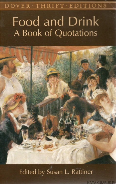 Food and Drink: A Book of Quotations. PRACA ZBIOROWA