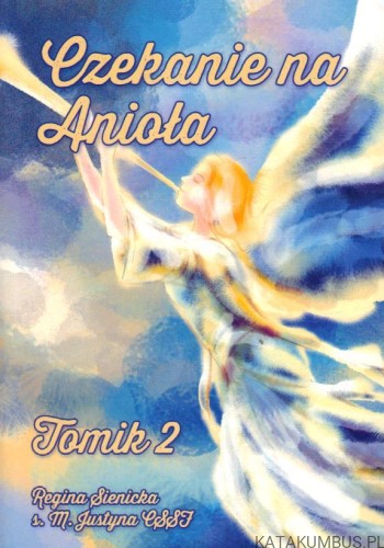 Czekanie na anioła. Tomik 2. REGINA SIENICKA