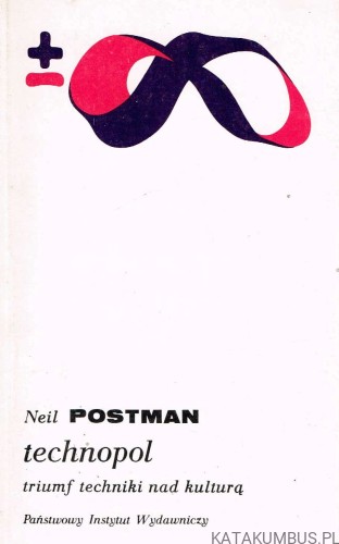 Technopol. NEIL POSTMAN