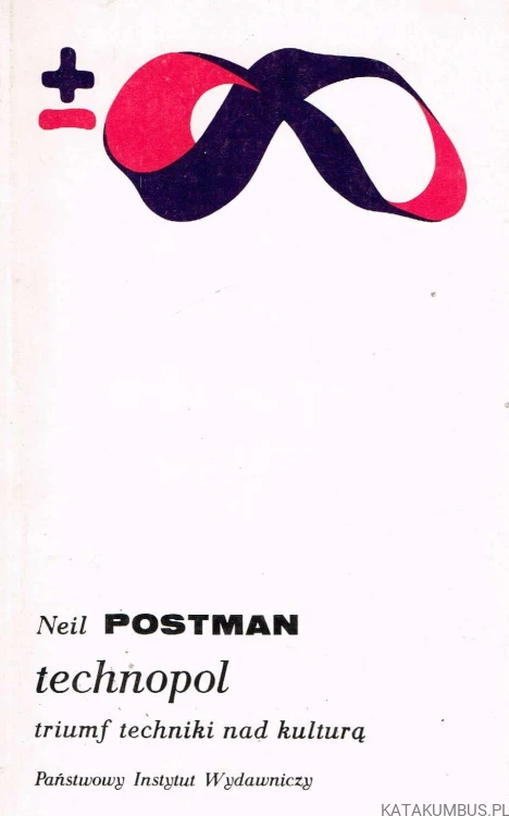 Technopol. NEIL POSTMAN
