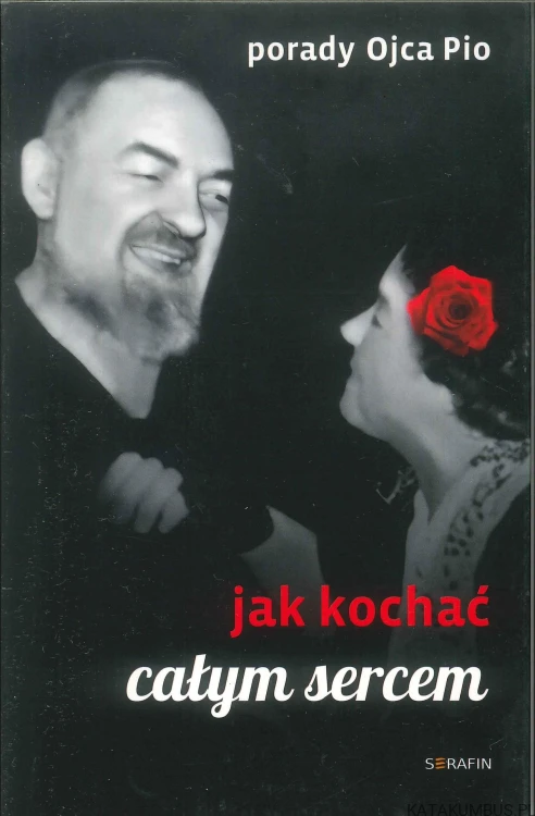 Jak kochać całym sercem. PRACA ZBIOROWA