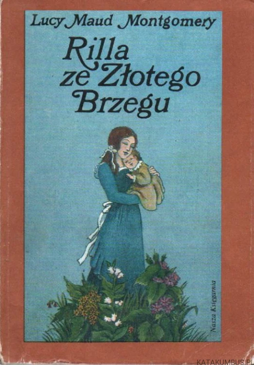 Rilla ze Złotego Brzegu. LUCY MAUD MONTGOMERY