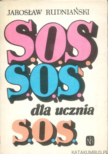 S.O.S. dla ucznia. JAROSŁAW RUDNIAŃSKI