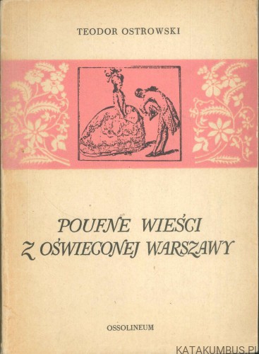Poufne wieści z oświeconej Warszawy. TEODOR OSTROWSKI