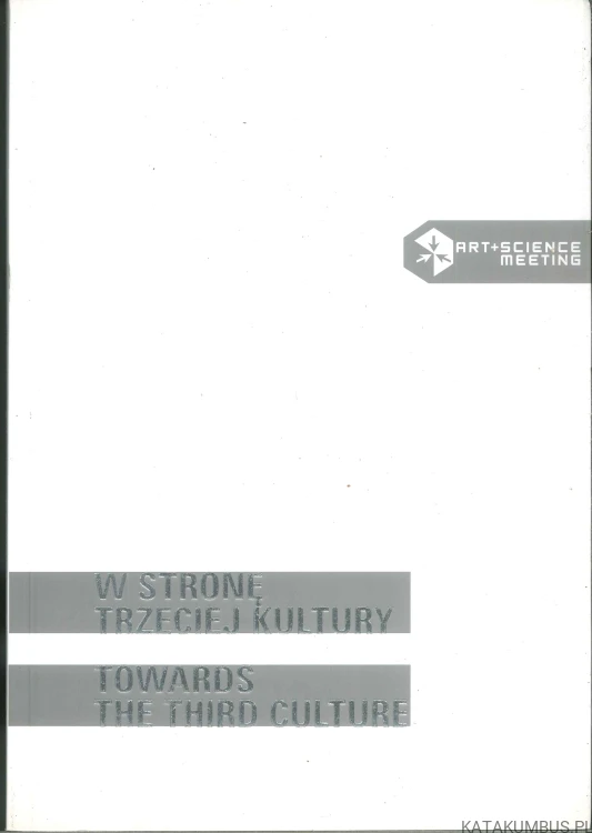 W stronę trzeciej kultury. PRACA ZBIOROWA