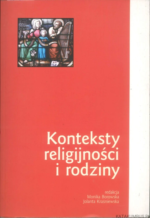 Konteksty religijności i rodziny. PRACA ZBIOROWA