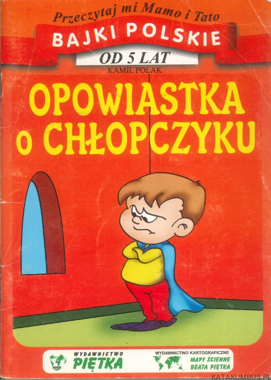 Opowiastka o chłopczyku. KAMIL POLAK