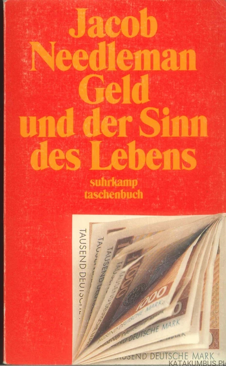 Geld und der Sinn des Lebens. JACOB NEEDLEMAN