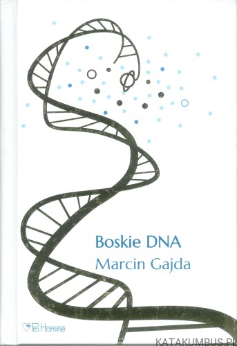 Boskie DNA. MARCIN GAJDA