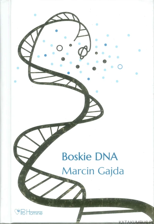 Boskie DNA. MARCIN GAJDA